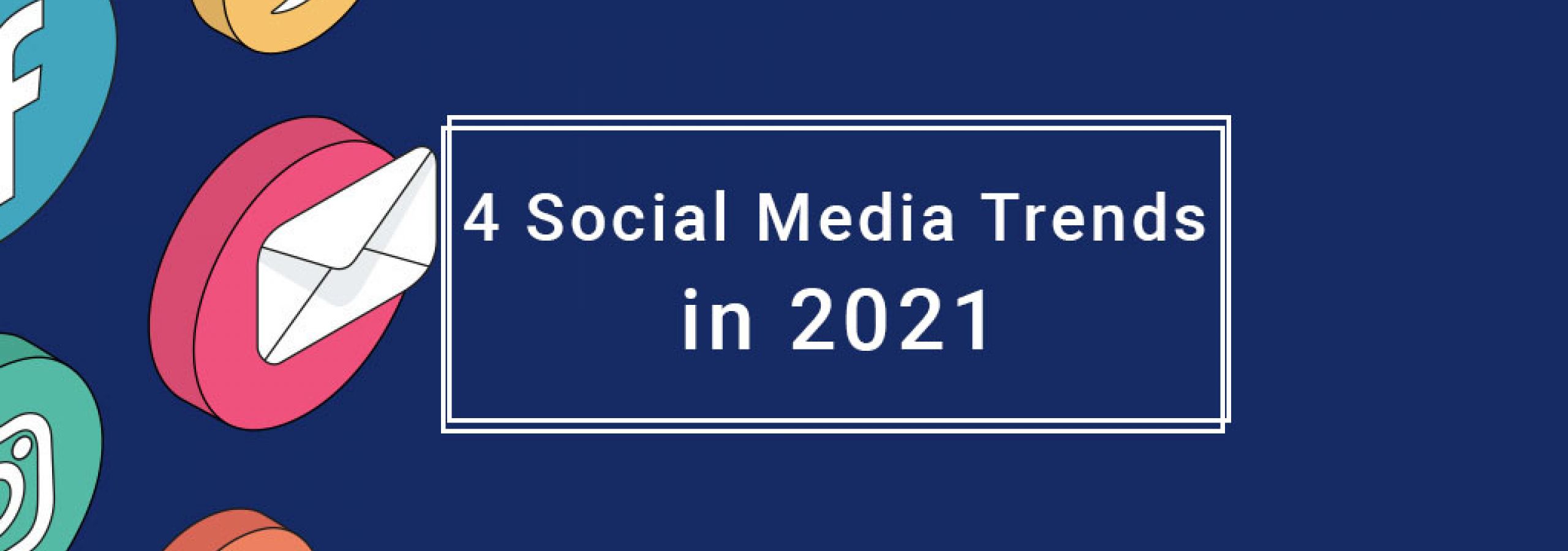 AB Media USA – Digital Marketing Agency | 4 Social Media Trends in 2021 4 social media trends in 2021 - AB Media USA
