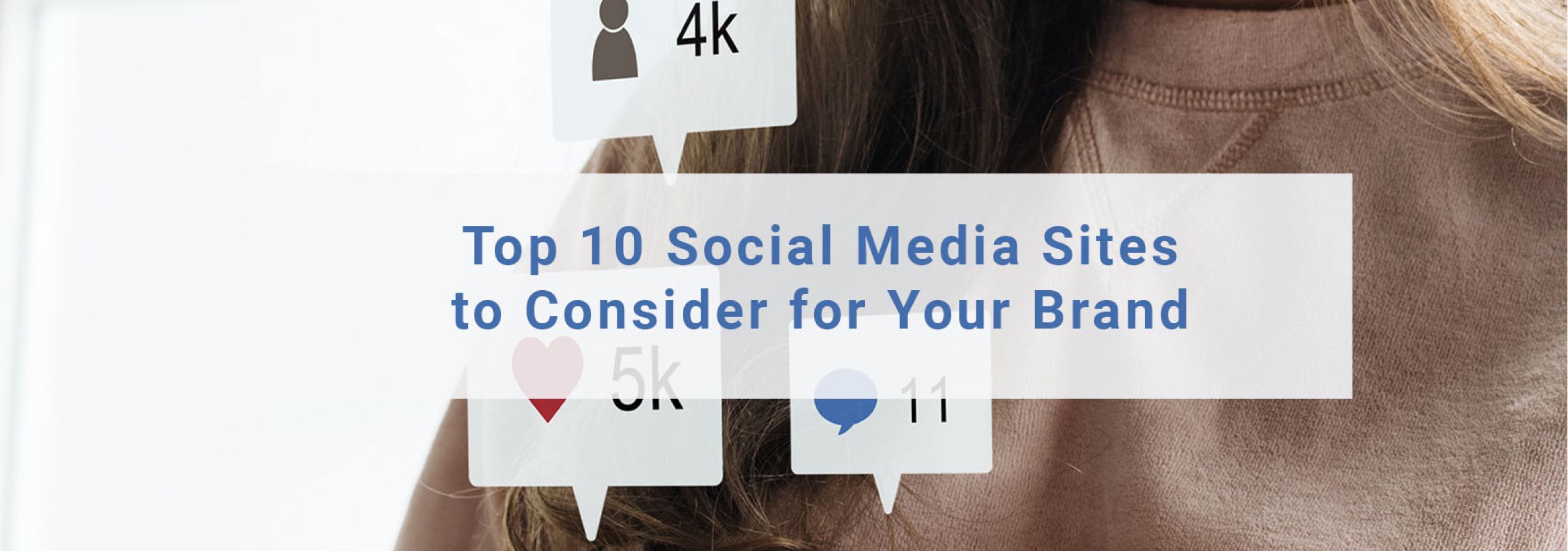 Top 10 Social Media Sites to Consider for Your Brand - AB Media USA Blog